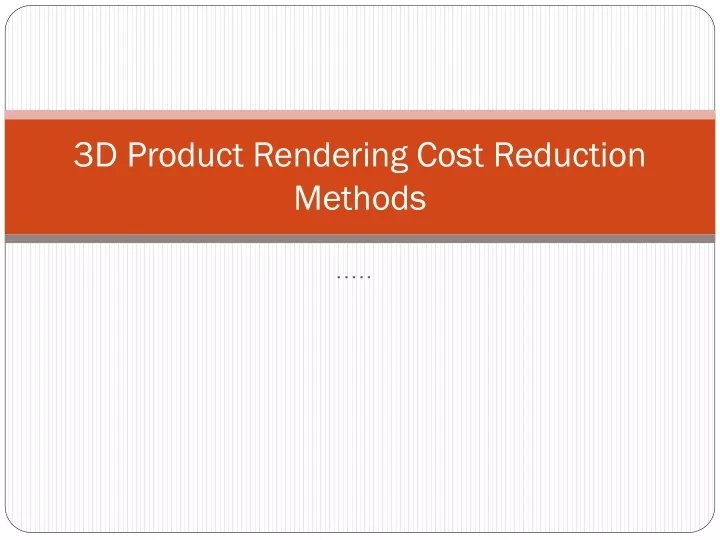3d product rendering cost reduction methods