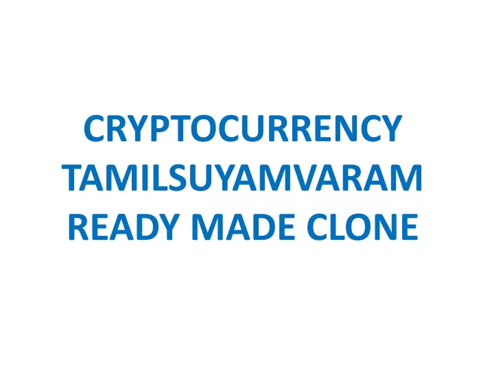cryptocurrency tamilsuyamvaram ready made clone