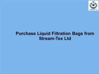 Purchase Liquid Filtration Bags from Stream-Tex Ltd