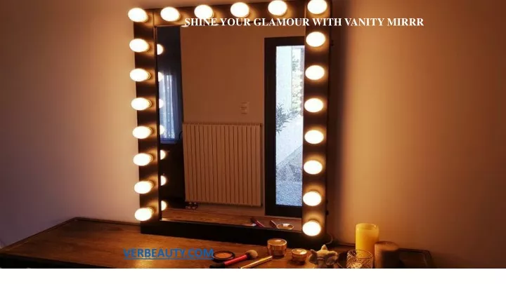 shine your glamour with vanity mirrr