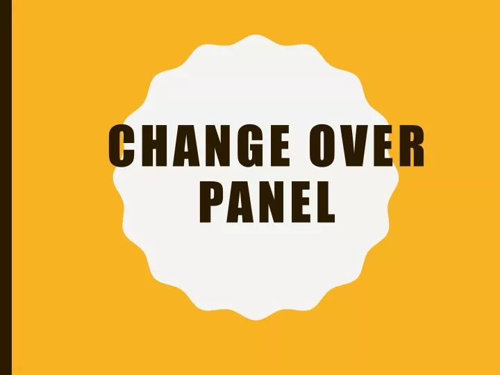 change over panel