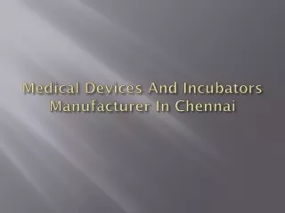 Medical Devices And Incubators Manufacturer In Chennai