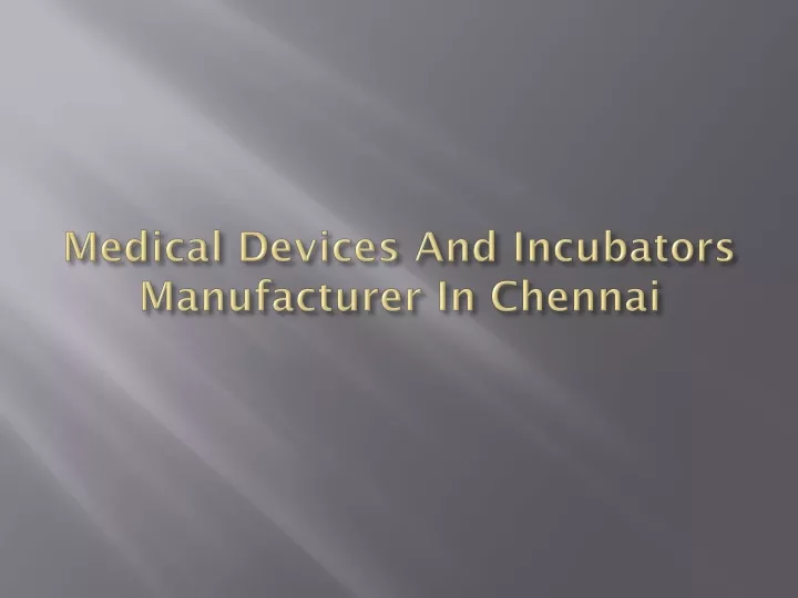 medical devices and incubators manufacturer in chennai