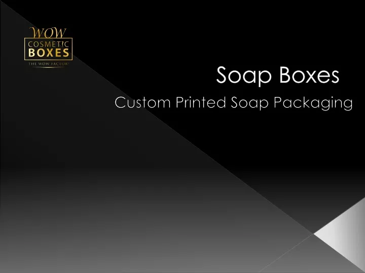 soap boxes