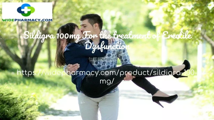 sildigra 100mg for the treatment of erectile dysfunction
