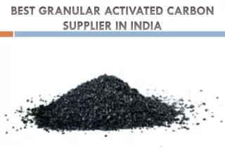 Best Granular Activated Carbon Supplier in India