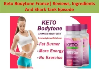 Keto Bodytone France| Reviews, Ingredients And Shark Tank Episode