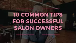 10 common tips for successful salon owners