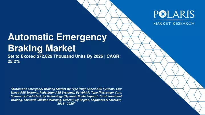 automatic emergency braking market set to exceed 72 829 thousand units by 2026 cagr 25 2