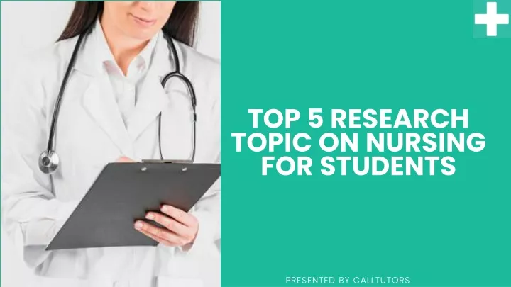 top 5 research topic on nursing for students