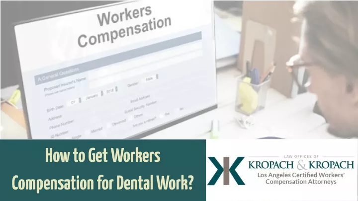 how to get workers compensation for dental work