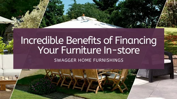 incredible benefits of financing your furniture