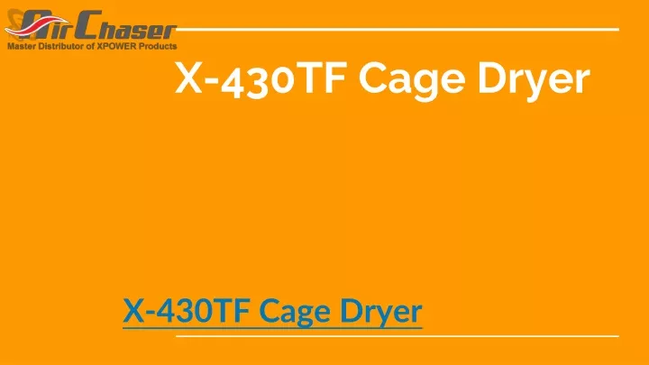 x 430tf cage dryer