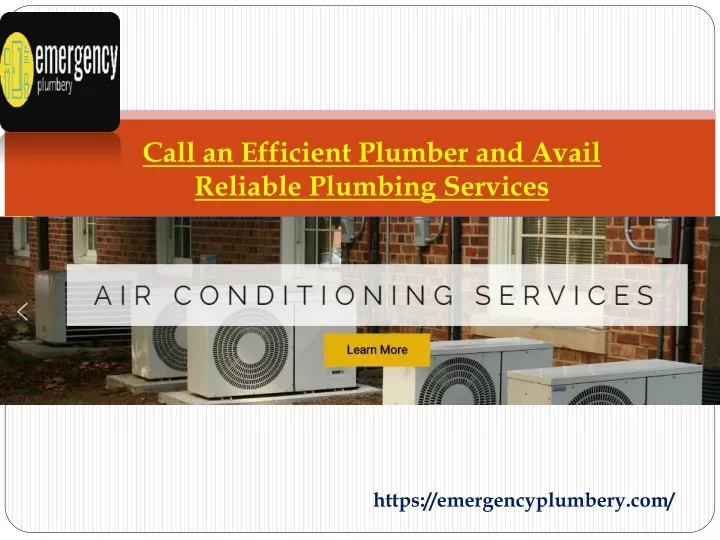 call an efficient plumber and avail reliable