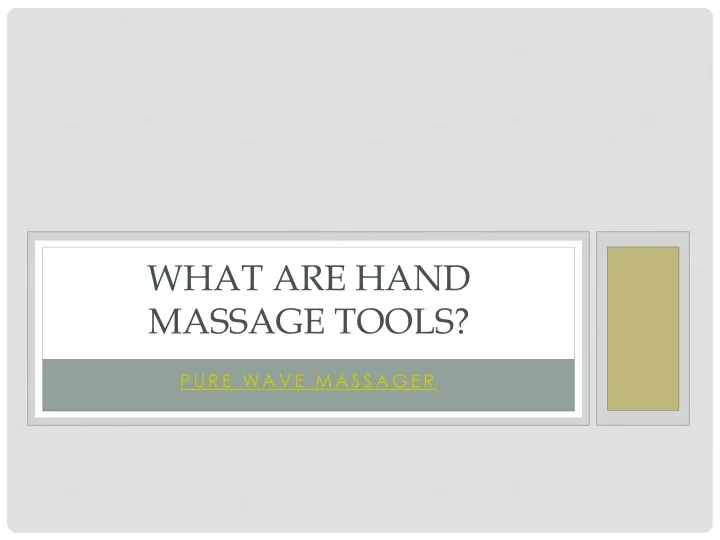 what are hand massage tools