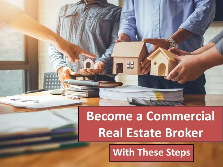 become a commercial real estate broker