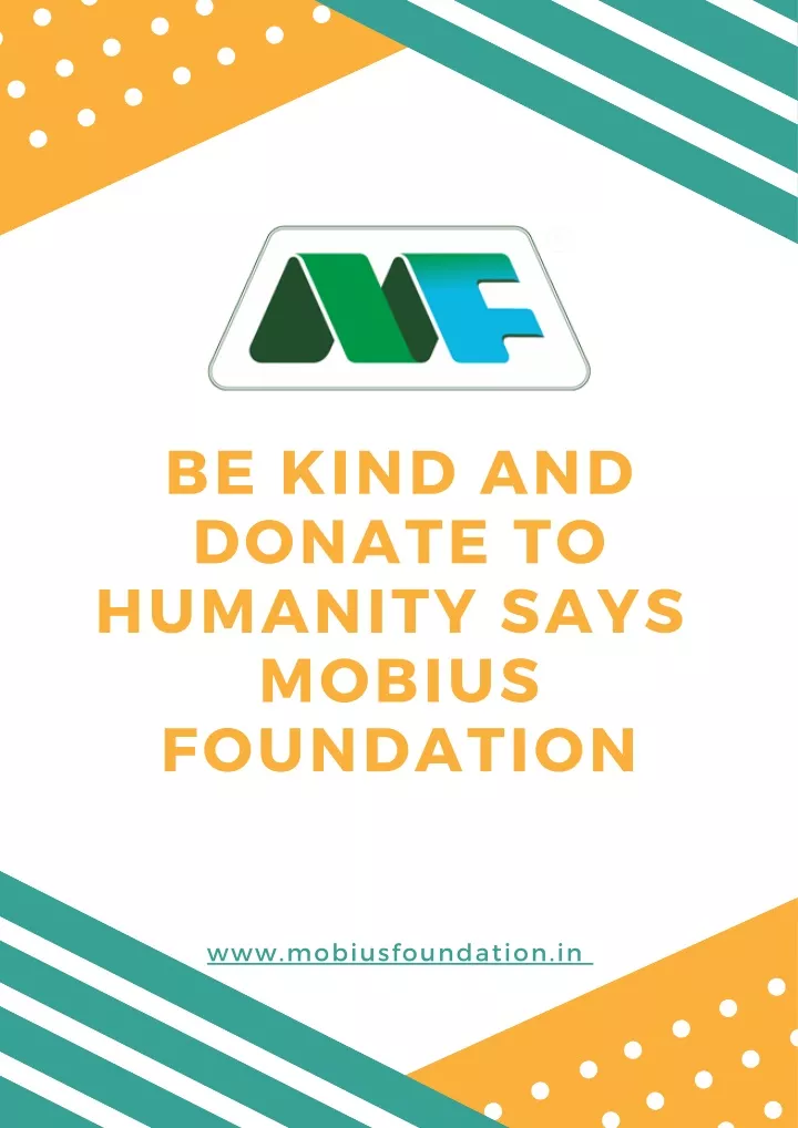 be kind and donate to humanity says mobius