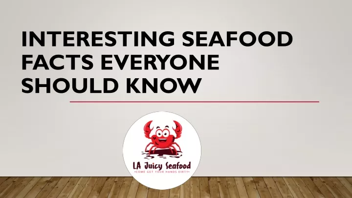interesting seafood facts everyone should know
