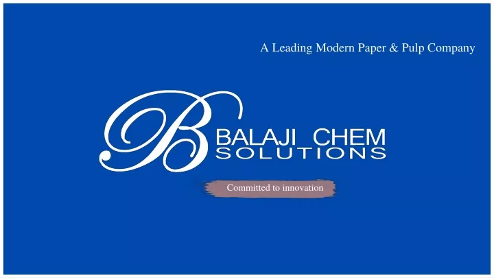 a leading modern paper pulp company