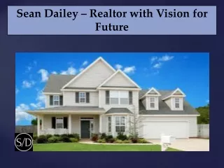 Sean Dailey – Realtor with Vision for Future