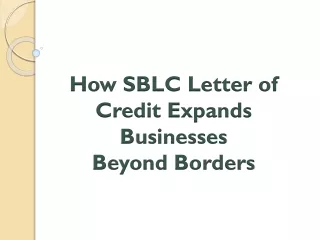 how sblc letter of credit expands businesses beyond borders