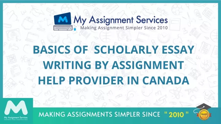 basics of scholarly essay writing by assignment
