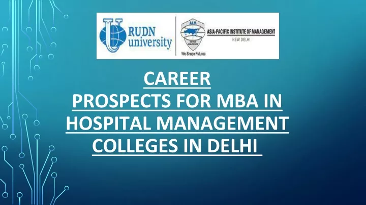 career prospects for mba in hospital management colleges in delhi