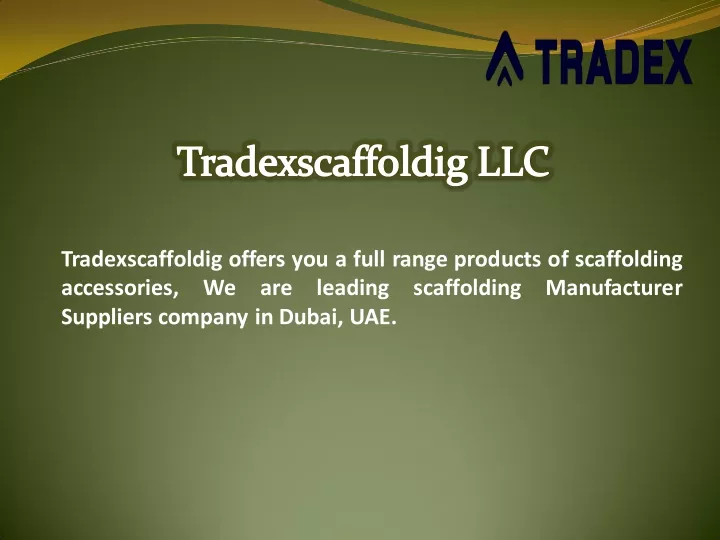 tradexscaffoldig offers you a full range products