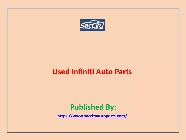 used infiniti auto parts published by https www saccityautoparts com