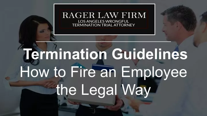 termination guidelines how to fire an employee
