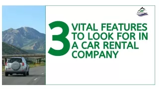 3 Vital Features To Look For In A Car Rental Company
