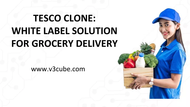 tesco clone white label solution for grocery delivery