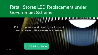 Retail Stores LED Replacement under Government Scheme
