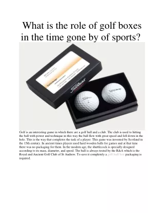 what is the role of golf boxes in the time gone