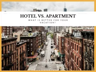 Hotels Vs Apartments for your vacation