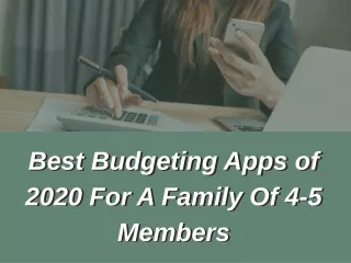 Best Budgeting Apps of 2020 For A Family Of 4-5 Members