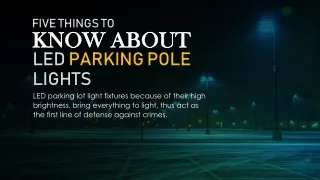 Five things To know About LED Parking Pole Lights