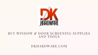 Buy Window and Door Screening Supplies and Tools - DK Hardware