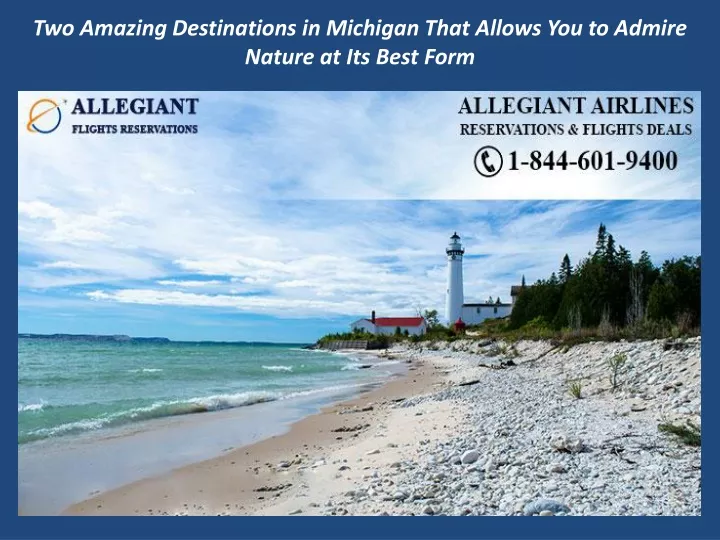 two amazing destinations in michigan that allows you to admire nature at its best form