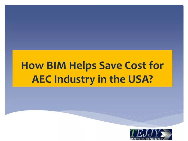 how bim helps save cost for aec industry in the usa