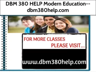 DBM 380 HELP Modern Education--dbm380help.com