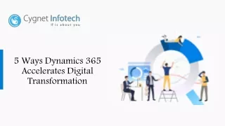 5 Ways Dynamics 365 Accelerates Digital Transformation