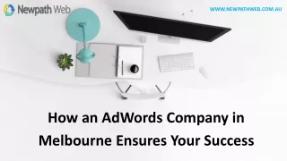 how an adwords company in melbourne ensures your