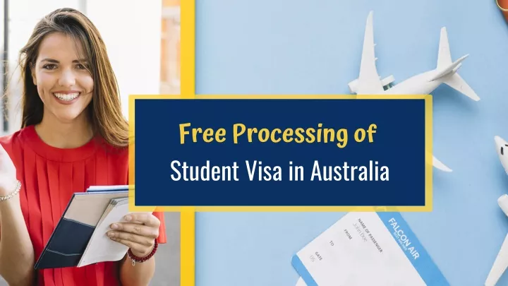 free processing of student visa in australia