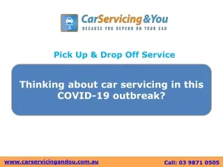 Thinking about car servicing in this COVID-19 outbreak? Car Servicing & You