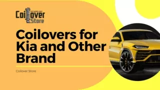 Coilover Store | Coilovers for Kia and Other Brand