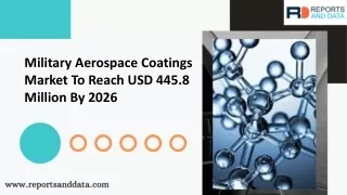 Military Aerospace Coatings Market with Emerging Trends, Global Scope and Demand 2020 to 2027