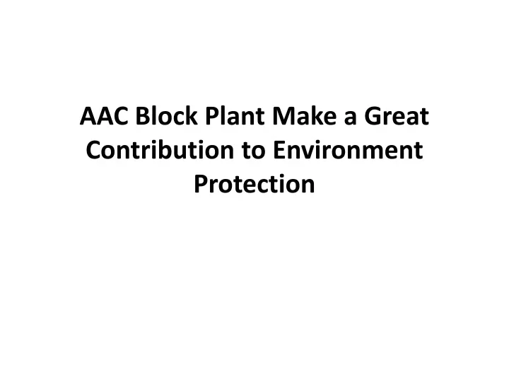 aac block plant make a great contribution to environment protection