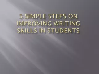 5 simple steps on improving writing skills in students