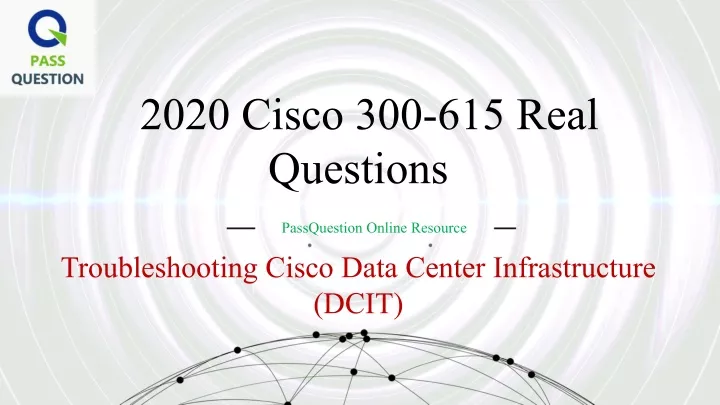 2020 cisco 300 615 real questions